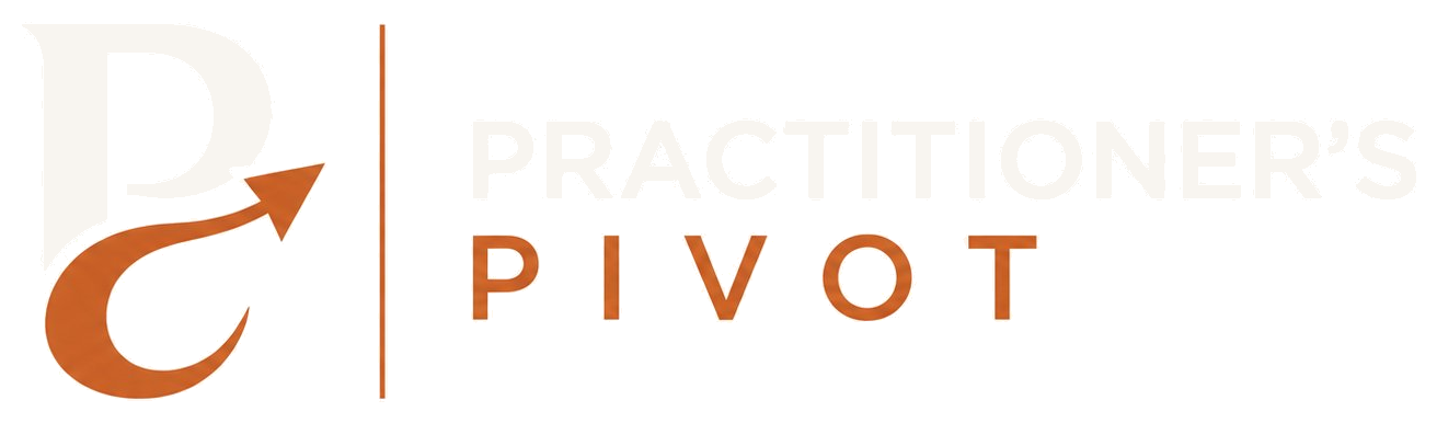 The Practitioner's Pivot
